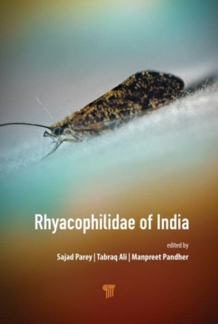 Bilde av Rhyacophilidae Of India Av Sajad Hussain Parey, Tabraq Ali, Manpre Pandher