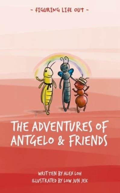 Bilde av The Adventures Of Antgelo And Friends Av Alex Loh