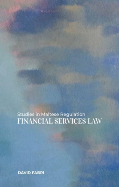 Bilde av Studies In Maltese Regulation: Financial Services Law Av David Fabri