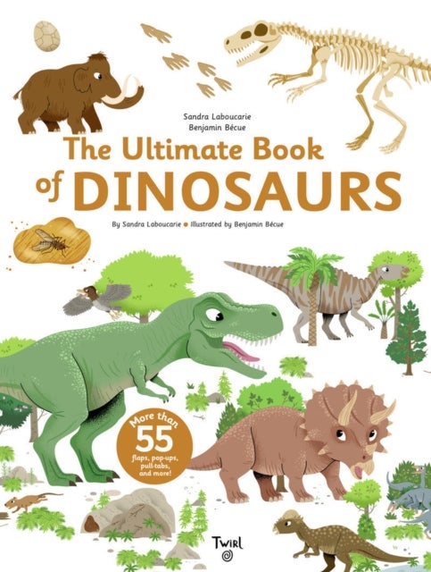 Bilde av The Ultimate Book Of Dinosaurs And Other Prehistoric Creatures Av Sandra Laboucarie