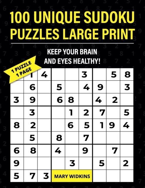 Bilde av 100 Unique Sudoku Puzzles Large Print Keep Your Brain And Eyes Healthy! Av Mary Widkins