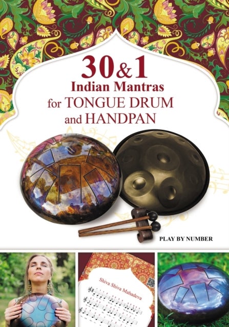 Bilde av 30 And 1 Indian Mantras For Tongue Drum And Handpan Av Veda Gupta, Helen Winter