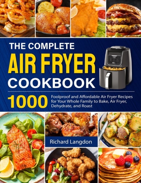 Bilde av The Complete Air Fryer Cookbook Av Richard Langdon