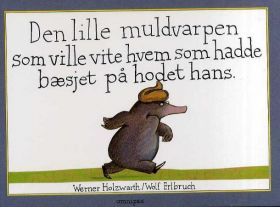 Den lille muldvarpen som ville vite hvem som hadde bæsjet ...