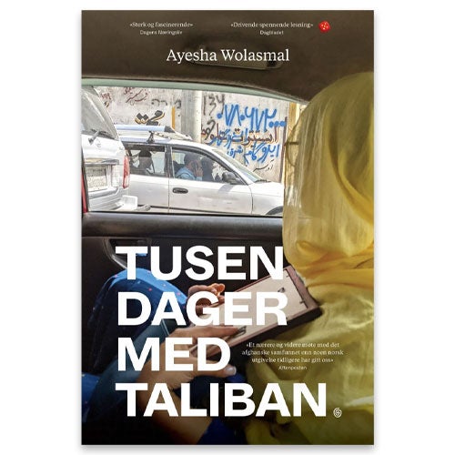 Tusen dager med Taliban Tusen dager med Taliban av Ayesha Wolasmal