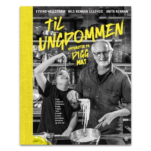 Til ungdommen Til ungdommen - oppskrifter på digg mat av Eyvind Hellstrøm