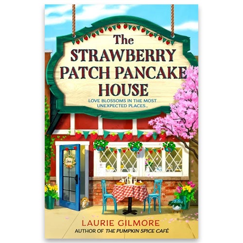 The Strawberry Patch Pancake House The Strawberry Patch Pancake House av Laurie Gilmore