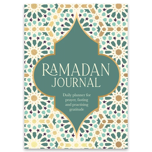 Ramadan Journal Ramadan Journal - A Stunning, Deluxe 30-Day Planner for Prayer, Fasting and Practising Gratitude