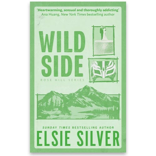 Wild Side Wild Side - Discover the instant Sunday Times bestseller and your newest small town romance obsession! Elsie Silver