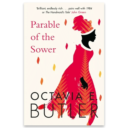 Parable of the Sower Dystopisk roman: Parable of the Sower av Octavia E. Butler