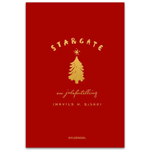 Stargate Stargate - en julefortelling av Ingvild H. Rishøi