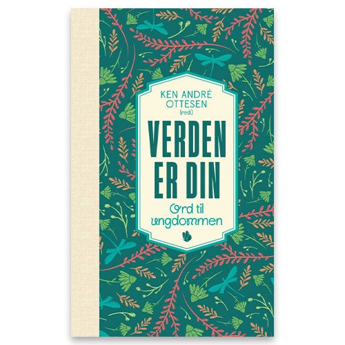 Verden er din - ord til ungdommen Verden er din - ord til ungdommen