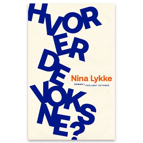 Hvor er de voksne? Ny roman av Nina Lykka 2025: Hvor er de voksne?