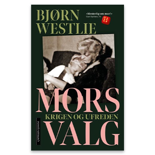 Mors valg Mors valg - krigen og ufreden av Bjørn Westlie