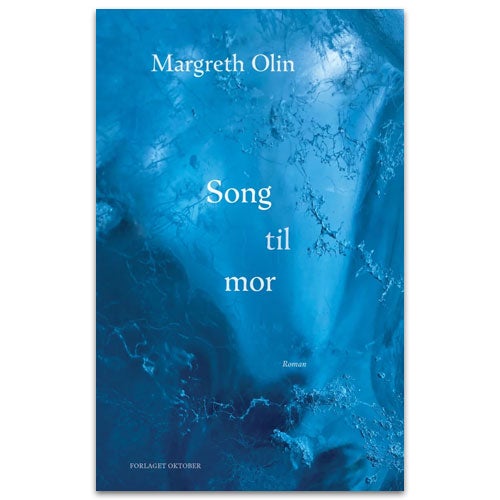 Song til mor Song til mor - roman av Margreth Olin