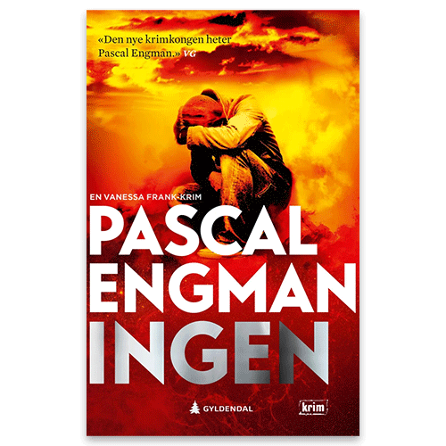 Ingen Ny bok av Pascal Engman. "Ingen" i Vanessa Frank-serien kommer i 2025.