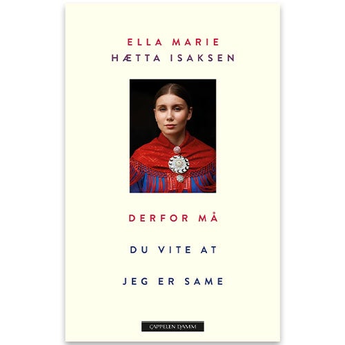 Derfor må du vite at jeg er same Derfor må du vite at jeg er same av Ella Marie Hætta Isaksen